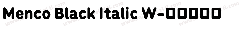 Menco Black Italic W字体转换